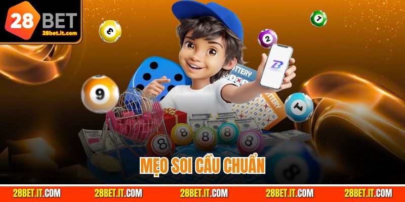 Mẹo Soi Cầu Chuẩn 28BET: Giúp Bạn Trúng Đề Dễ Dàng